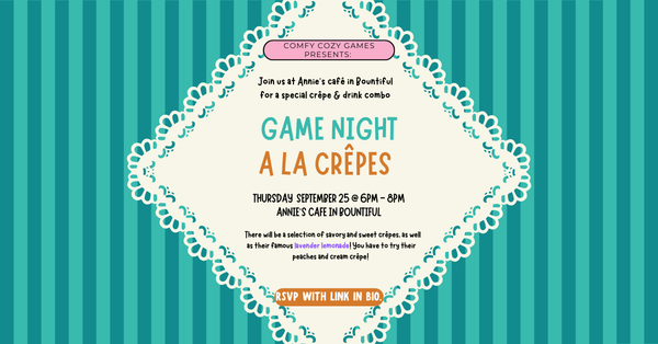 Game Night a la Crepes - everyone invited, LGBT friendly!